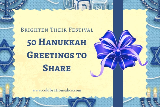 Brighten Their Festival: 50 Hanukkah Greetings to Share
